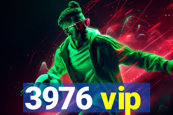 3976 vip